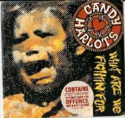 Candy Harlots : What Are We Fighting for